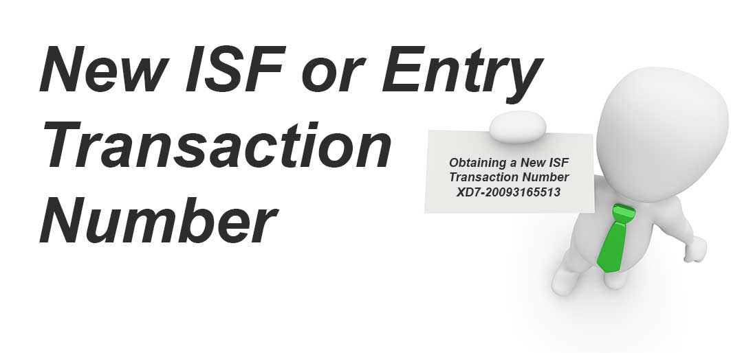 Obtaining a New ISF or Entry Transaction Number